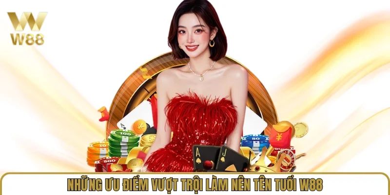 W88 ⭐️ Link Vào Trang Chủ W88.com Cá Cược Mới Nhất 2026 31 Những ưu điểm vượt trội làm nên tên tuổi W88